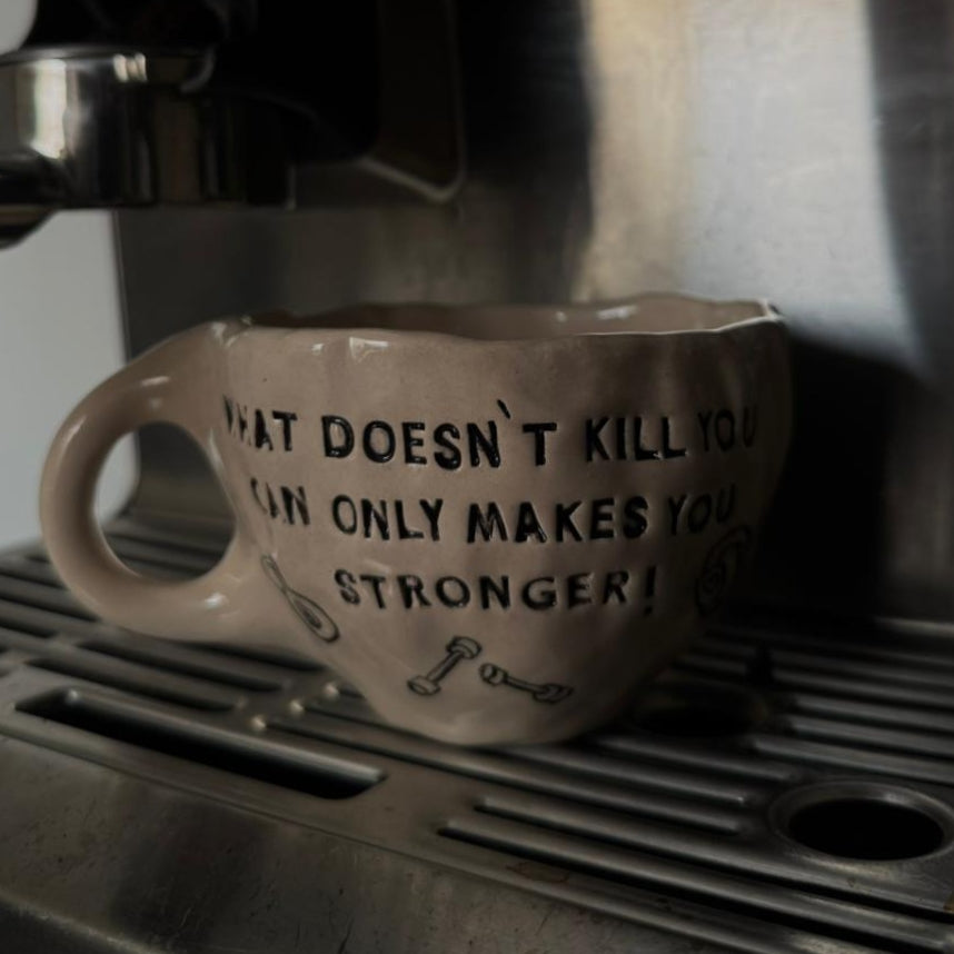 WHAT DOESN'T KILL YOU