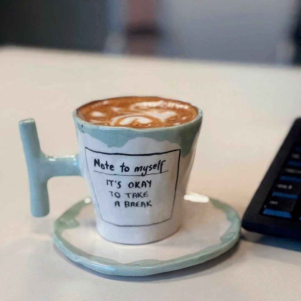 NOTE TO MYSELF: IT'S OKAY TO TAKE A BREAK
